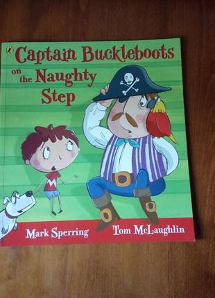 Captain buckleboots on the naughty step на английском