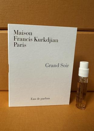 Maison francis kurkdjian grand soir пробник оригінал