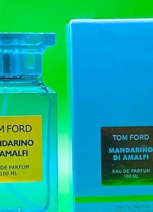 Парфюмированная вода унисекс tom ford mandarino di amalfi лицензия 100 ml