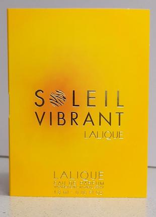 Lalique soleil vibrant парфюмированная вода пробник оригинал 1,8 мл
