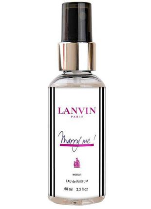 Парфюмированная вода женская lnvn marry me 68 ml