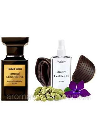 Tom ford ombre leather 16 110 мл - духи унісекс (том форд омбре лейзер 16) дуже стійка парфумерія