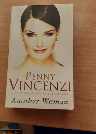 Penny vincenzi another woman. другая женщина. книга на английском языке.