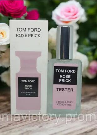 Tom ford rose prick 60 мл - духи унисекс (парфюмированная вода) тестер