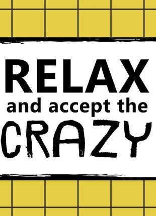 Металева табличка relax and accept the crazy