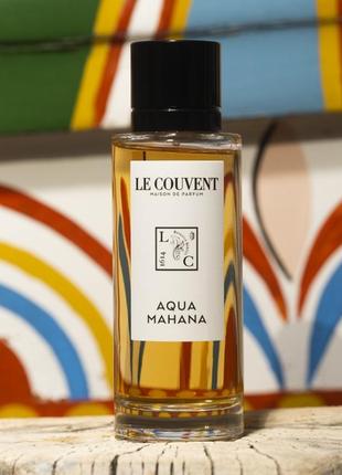 Одеколон aqua mahana le couvent maison de parfum 50 мл