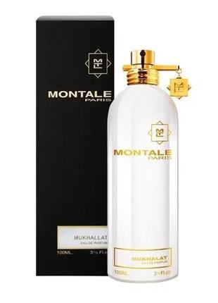 Montale mukhallat 100 мл парфюмированная вода монталь мукхалат унисекс духи 100 ml парфюм
