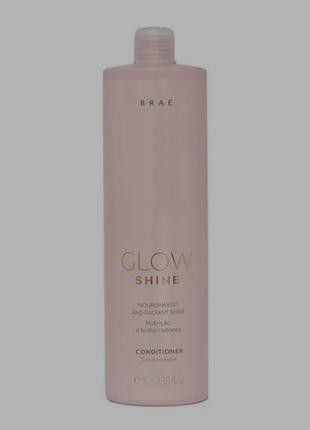 Brae glow shine conditioner – кондиционер для питания и блеска волос 1000 мл