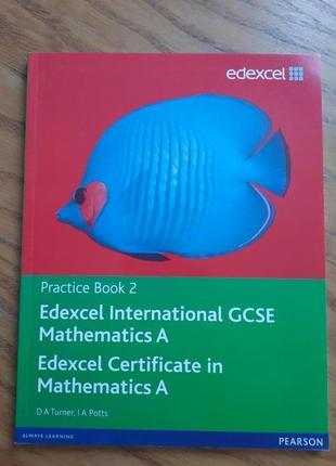 Edexcel international gcse mathematics a practice book 2 математика