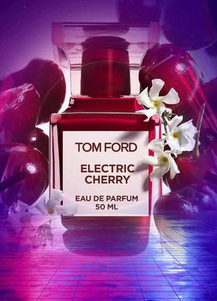 Новинка! парфумована вода tom ford electric cherry