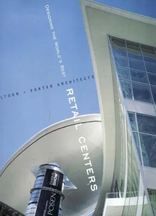 Книга  на англ. для архітекторів designing the world's best retail centers
