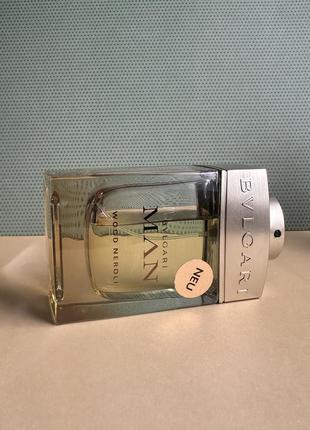 Bvlgari man wood neroli туалетная вода оригинал!