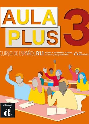 Aula plus 3 (b1/1) libro del alumno