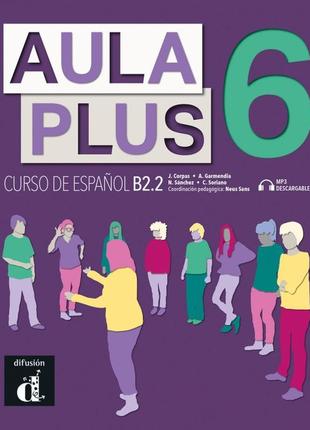 Aula plus 6 (b2/2) libro del alumno