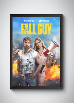 Постер фільму каскадер / плакат the fall guy (раян гослінг, емілі блант)