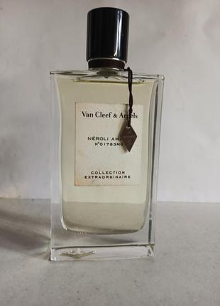 Van cleef &arpels neroli amara ниша 1 мл оригинал.