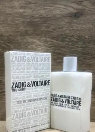 Zadig & voltaire this is her 100 ml
