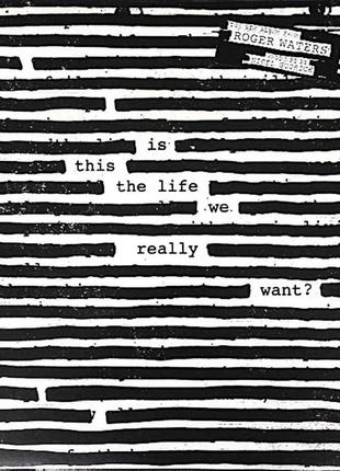 Пластинка roger waters – is this the life we really want? (88985 43649 1)
