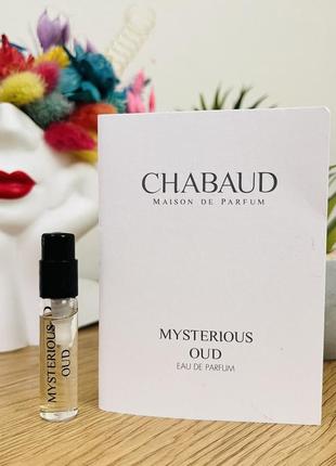 Оригінал пробник парфум парфумована вода chabaud maison de parfum mysterious oud