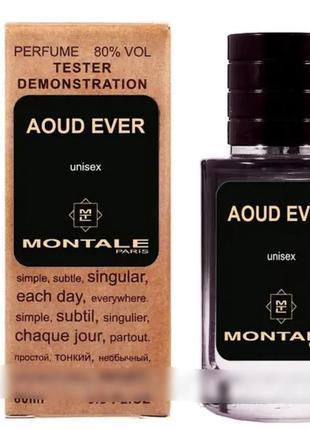 Montale aoud ever тестер lux унісекс 60 мл
