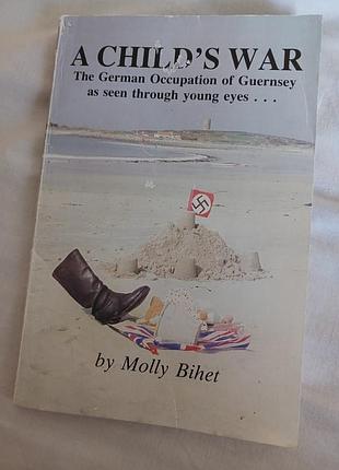 Книга на английском языке molly bihet a child's war, english book