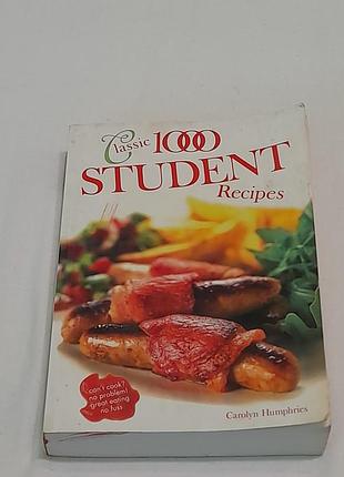 На англ. мові carolin humphries classic 1000 student recipes , 2004 - 1000 класичних студ. рецептів