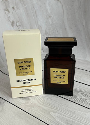 Тестер 100 ml tom ford tobacco vanille парфумована вода том форд табак тобако ваніль парфум