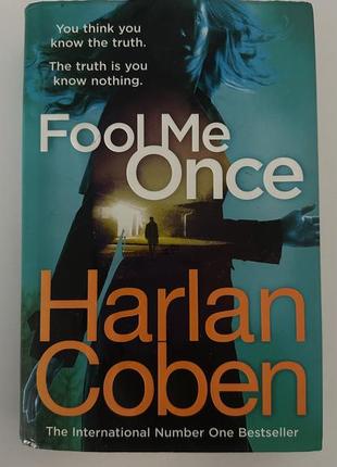 Харлан кобен «fool me once” англійською мовою