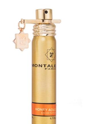 Оригінал montale honey aoud 20 ml ( монталь хані уд ) парфюмированая вода