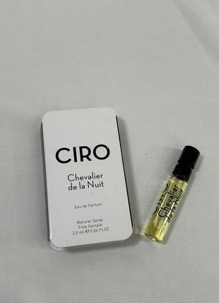 Parfums ciro chevalier de la nuit парфумована вода унісекс, 2 мл (пробник)