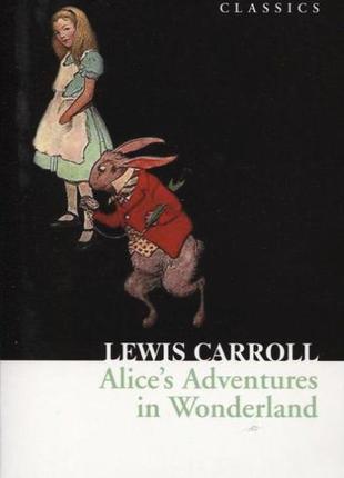Alices adventures in wonderland, lewis carrol, алиса в стране чудес, льюис кэрролл, английский