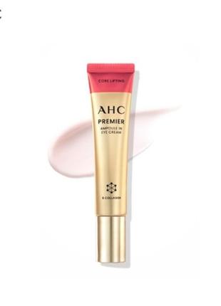 Ahc преміум ліфтінг крем для шкіри навколо очей ahc premier ampoule in eye cream core lifting 6 collagen 12 мл