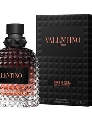 Туалетная вода для мужчин valentino born in roma uomo coral fantasy eau de toilette. 100 мл.