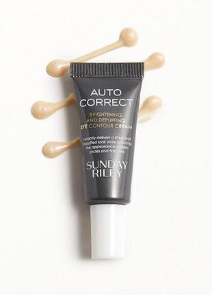 Крем для шкіри навколо очей sunday riley auto correct brightening and depuffing eye contour cream 3 мл