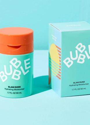 Slam dunk hydrating moisturizer крем bubble skincare
