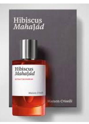 Парфум hibiscus mahajád від maison crivelli