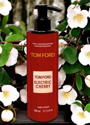 Парфюмированный лосьон для тела tom ford electric cherry 200 мл