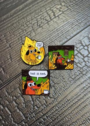 This is fine значок пін пины собака брошка pin значки мем пес в горящем доме собака...
