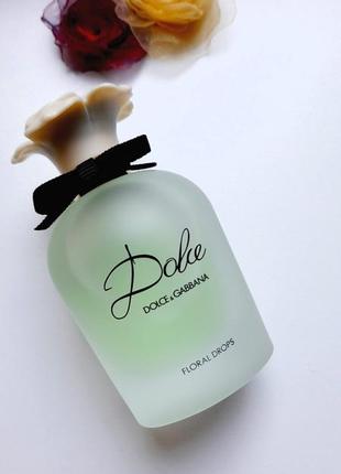 Dolce gabbana dolce floral drops - туалетна вода