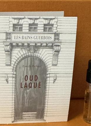 Les bains guerbois oud laque пробник оригинал