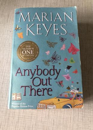 Marian keyes anybody out there in english англійською мовою жіночій роман