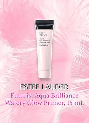 Estée lauder - futurist aqua brilliance watery glow primer - праймер для обличчя, 15 ml