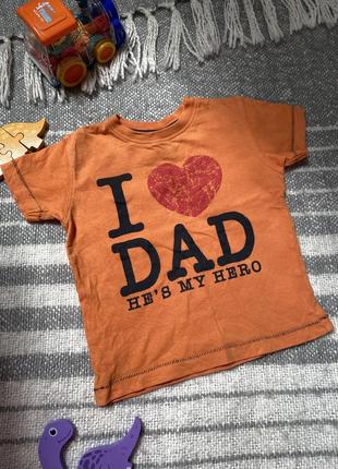 Футболка детская i love dad he’s my hero 9-12 мес 80 см