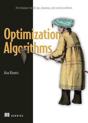 Optimization algorithms: ai techniques for design, planning, and control problems, alaa khamis