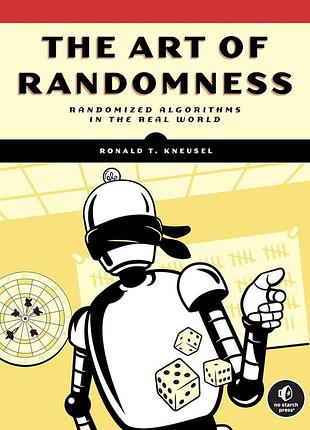 The art of randomness: randomized algorithms in the real world, ronald t. kneusel