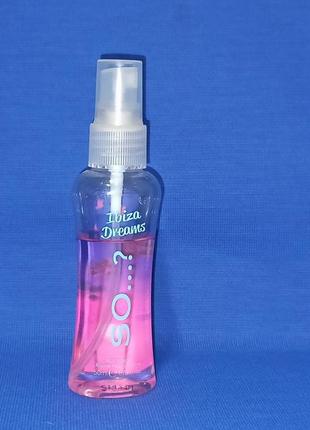 So...? ibiza dreams body mist мист для тела парфюм туалетная вода духи