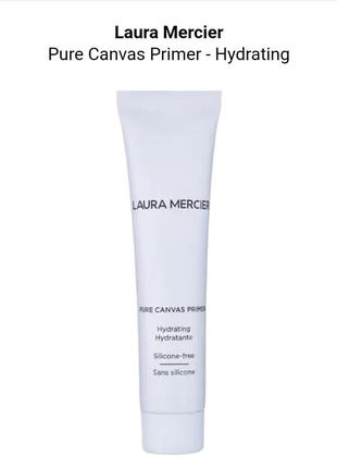 Увлажняющий првймер для лица laura mercier pure canvas primer hydrating