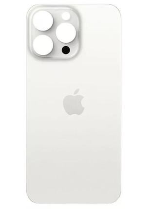 Задня кришка (скло) iphone 15 pro max white titanium (big hole) (оригінал завод)