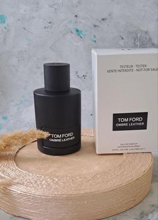 Tom ford ombre leather  100 мл тестер оригинала