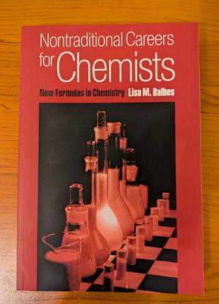 Книга nontraditional careers for chemists: new formulas in chemistry / oxford university press